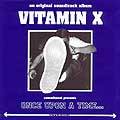 Vitamin X : Once Upon A Time Vitamin X : Once Upon A Time